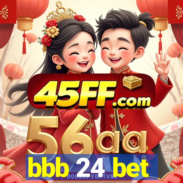 bbb 24 bet